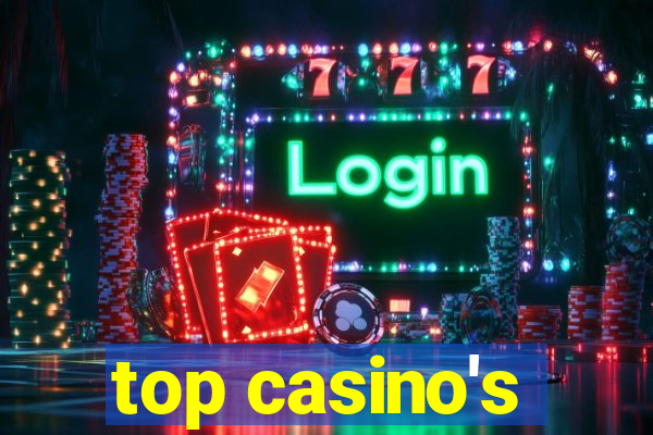 top casino's