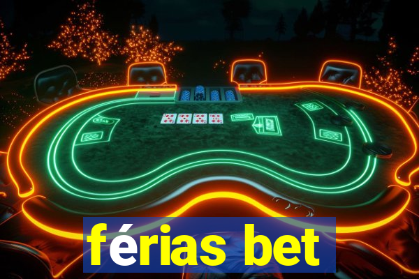 férias bet