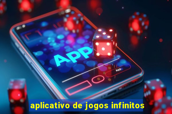 aplicativo de jogos infinitos