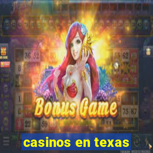 casinos en texas