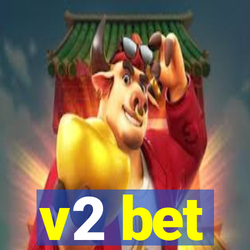 v2 bet