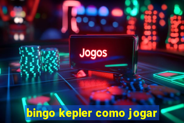 bingo kepler como jogar