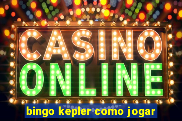 bingo kepler como jogar