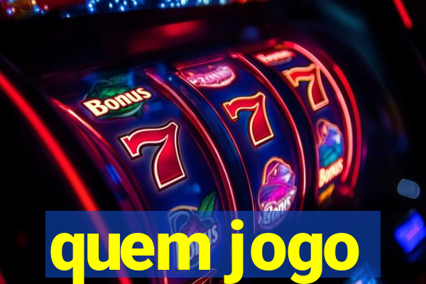 quem jogo