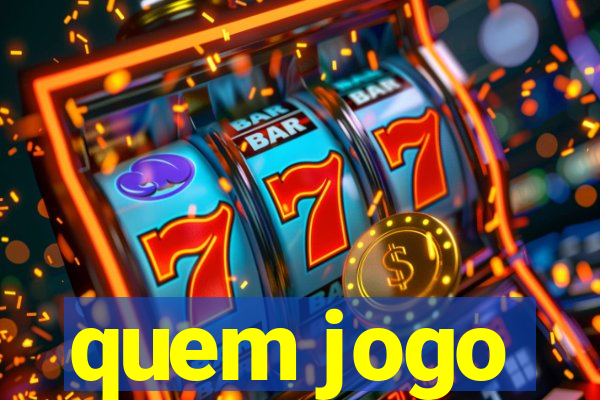 quem jogo