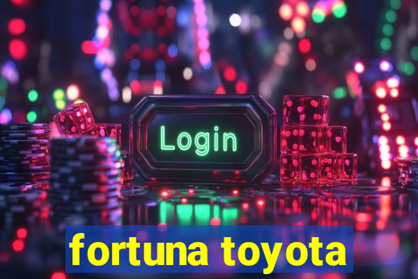 fortuna toyota