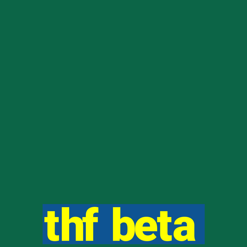 thf beta