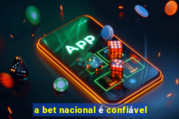 a bet nacional é confiável