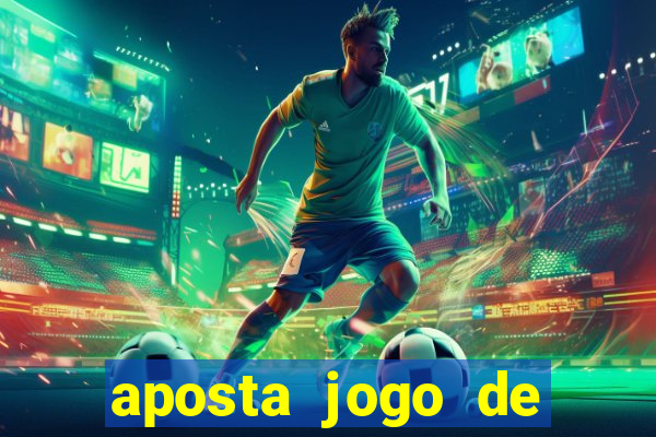 aposta jogo de futebol online