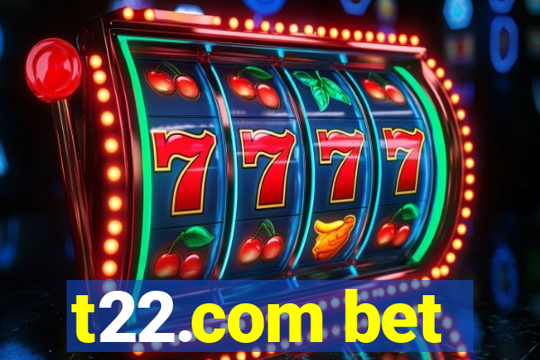 t22.com bet