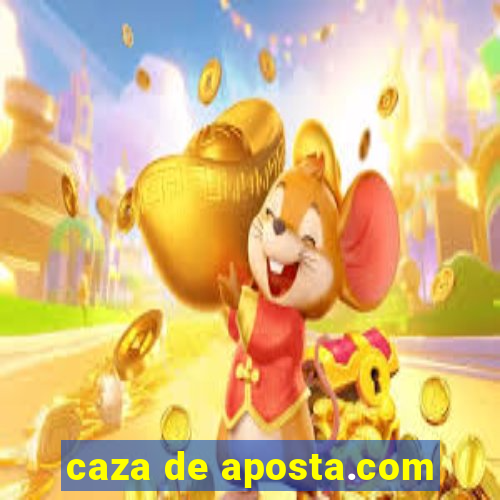 caza de aposta.com