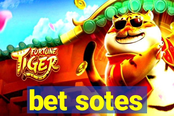 bet sotes