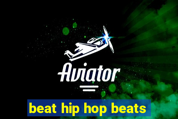 beat hip hop beats