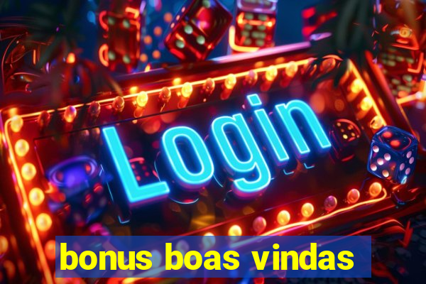 bonus boas vindas