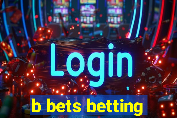 b bets betting