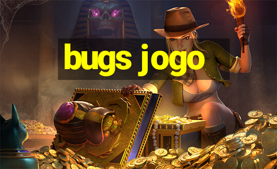 bugs jogo