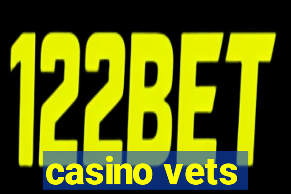 casino vets