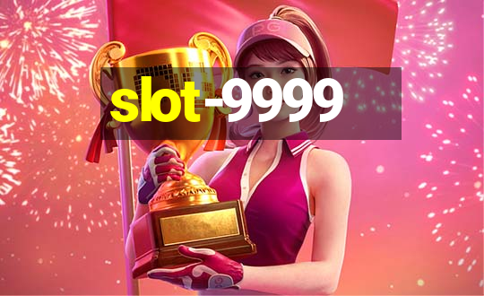 slot-9999