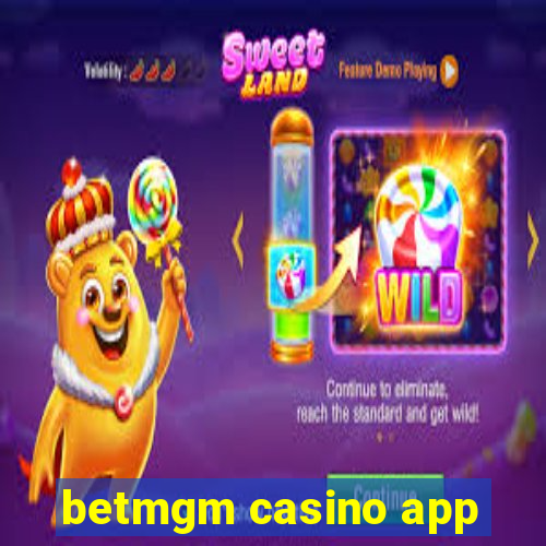 betmgm casino app