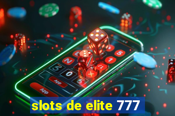 slots de elite 777