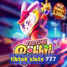 tiktok slots 777