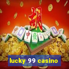 lucky 99 casino