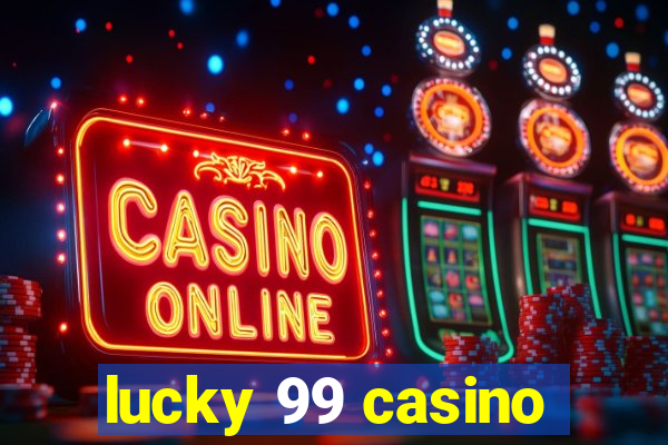 lucky 99 casino