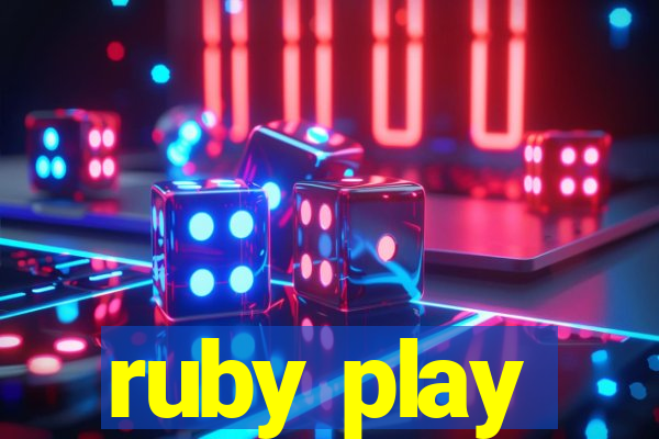 ruby play