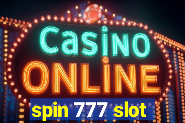 spin 777 slot