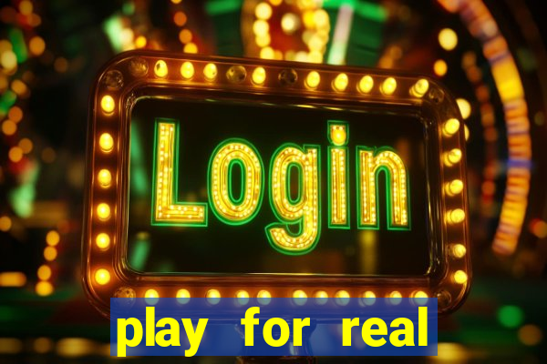 play for real money casino