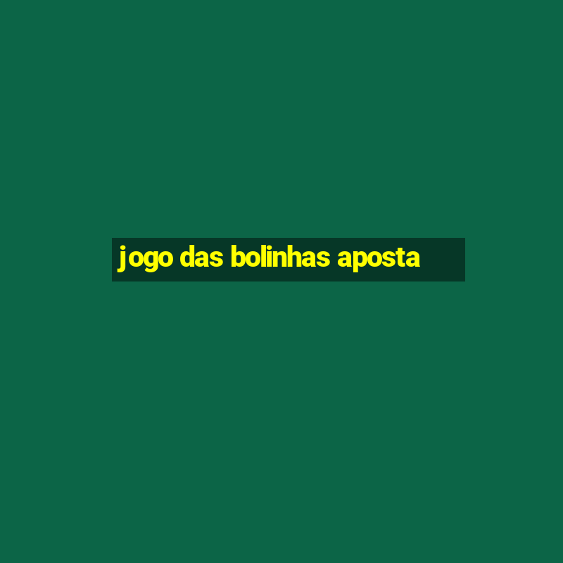 jogo das bolinhas aposta