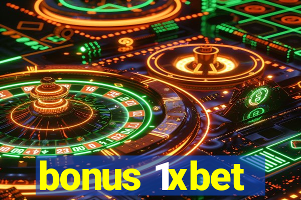 bonus 1xbet