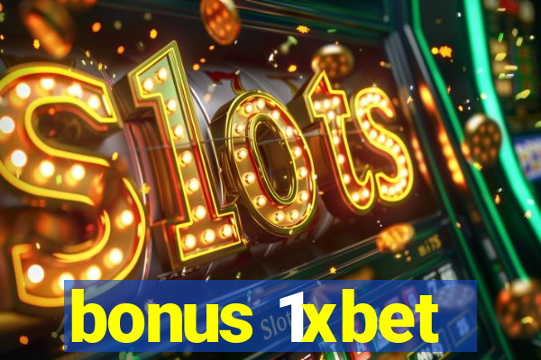 bonus 1xbet