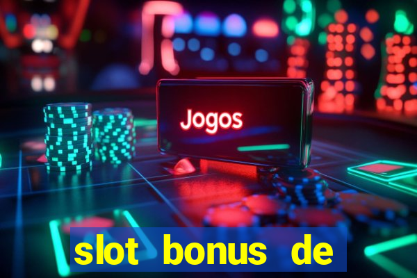 slot bonus de cadastro saque free