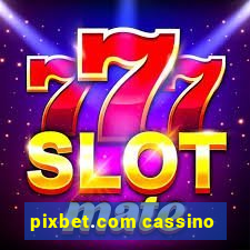 pixbet.com cassino