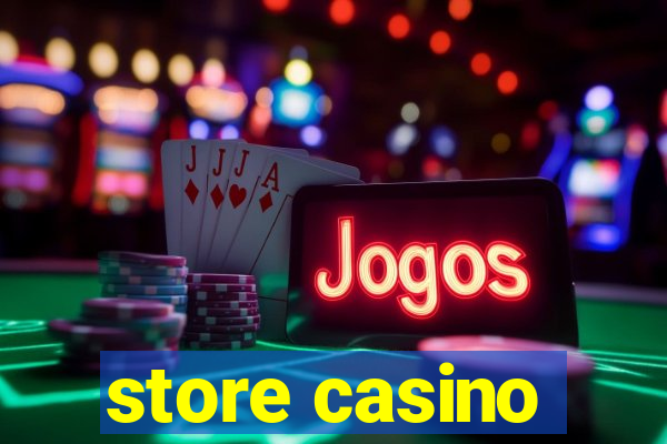 store casino