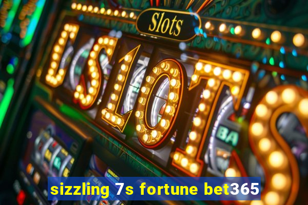 sizzling 7s fortune bet365