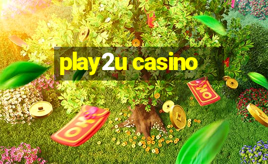 play2u casino