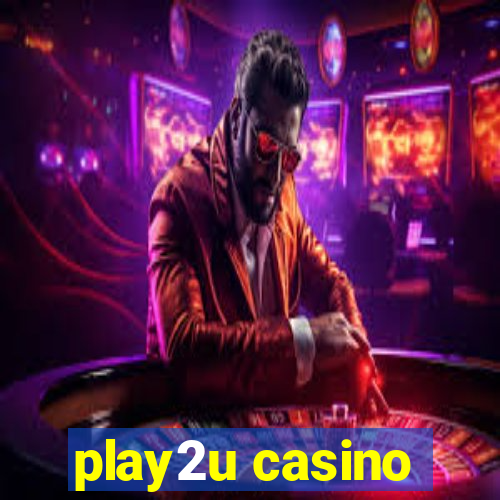 play2u casino