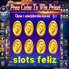 slots feliz