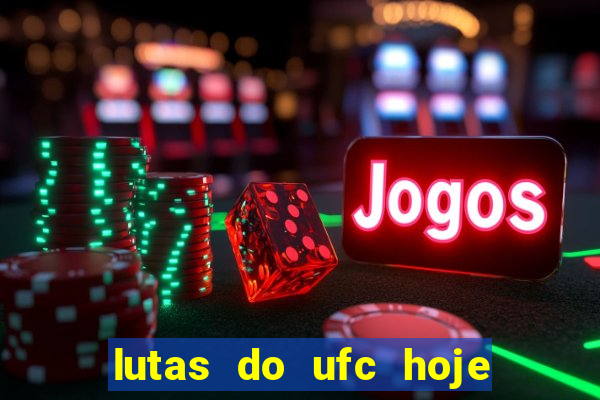 lutas do ufc hoje ao vivo