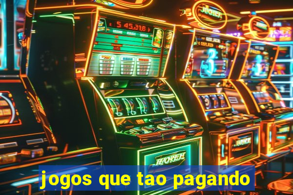 jogos que tao pagando