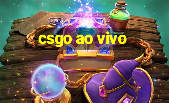 csgo ao vivo