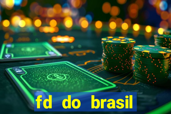 fd do brasil soluções de pagamento ltda