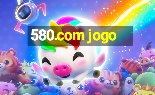 580.com jogo