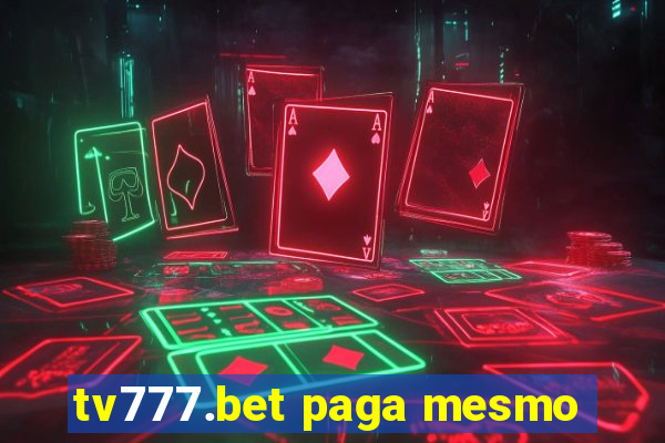 tv777.bet paga mesmo