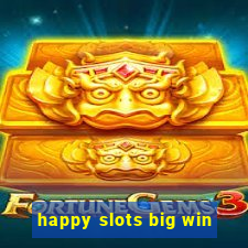 happy slots big win