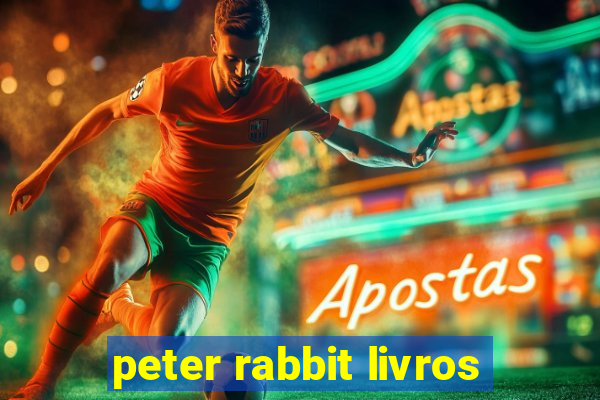 peter rabbit livros