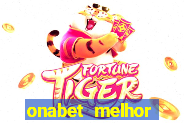 onabet melhor hor谩rio para jogar