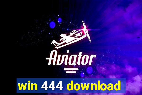 win 444 download